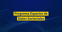 Programa de Espacios de Datos Sectoriales